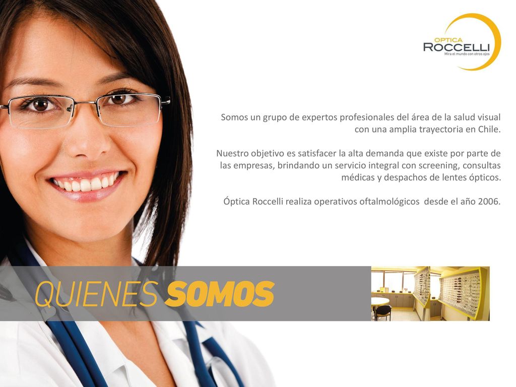 Somos un grupo de expertos profesionales del área de la salud visual con una amplia trayectoria en Chile.