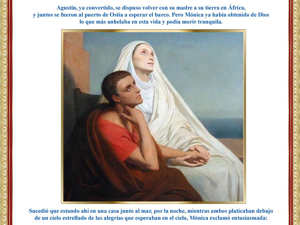 lo que más anhelaba en esta vida y podía morir tranquila.
