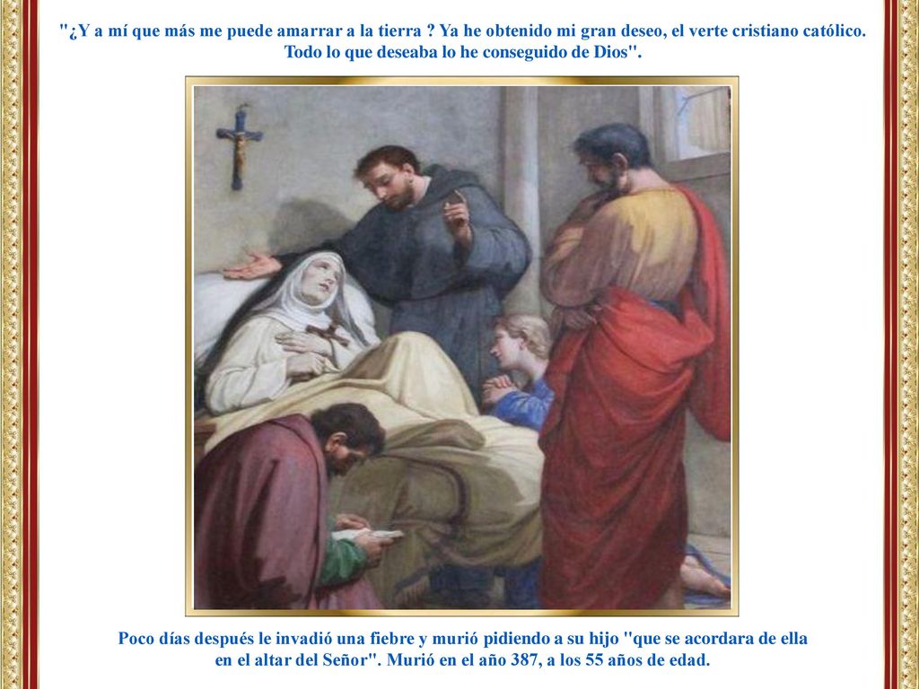 Todo lo que deseaba lo he conseguido de Dios .