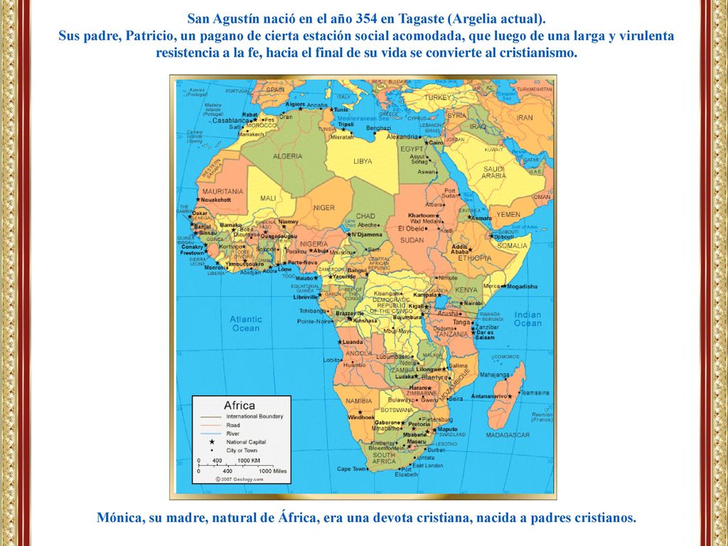 San Agustín nació en el año 354 en Tagaste (Argelia actual).