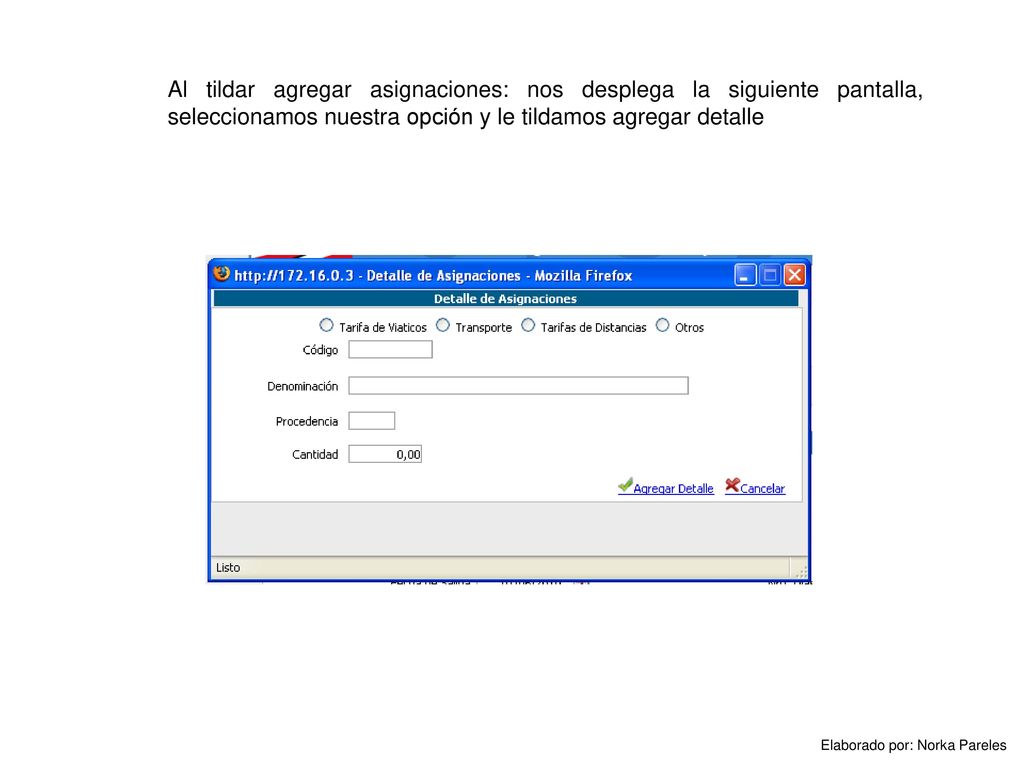 Al tildar agregar asignaciones: nos desplega la siguiente pantalla, seleccionamos nuestra opción y le tildamos agregar detalle