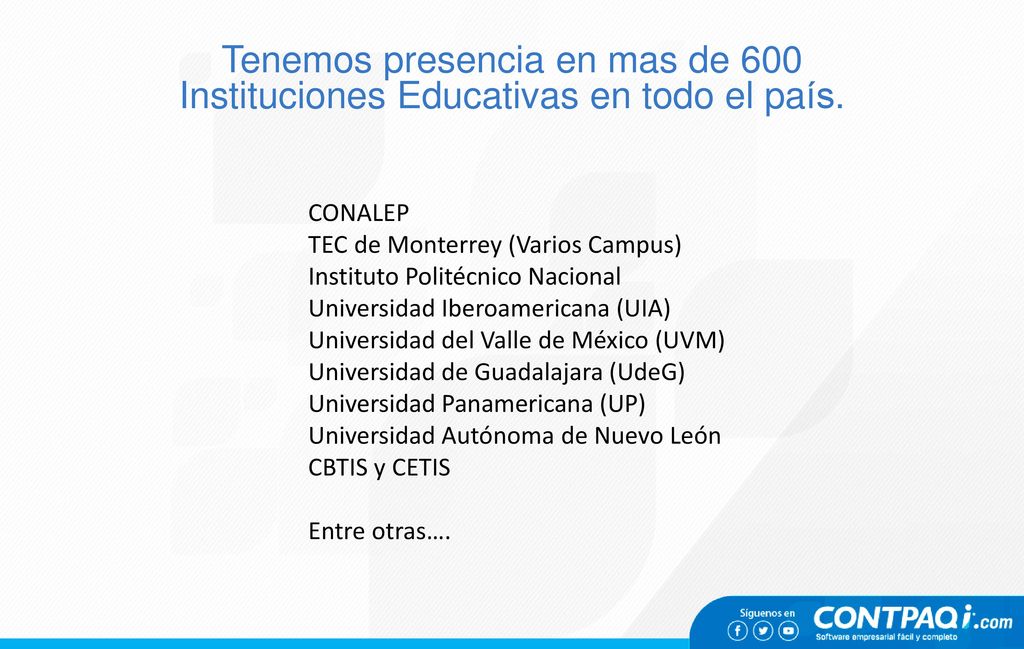 Tenemos presencia en mas de 600 Instituciones Educativas en todo el país.
