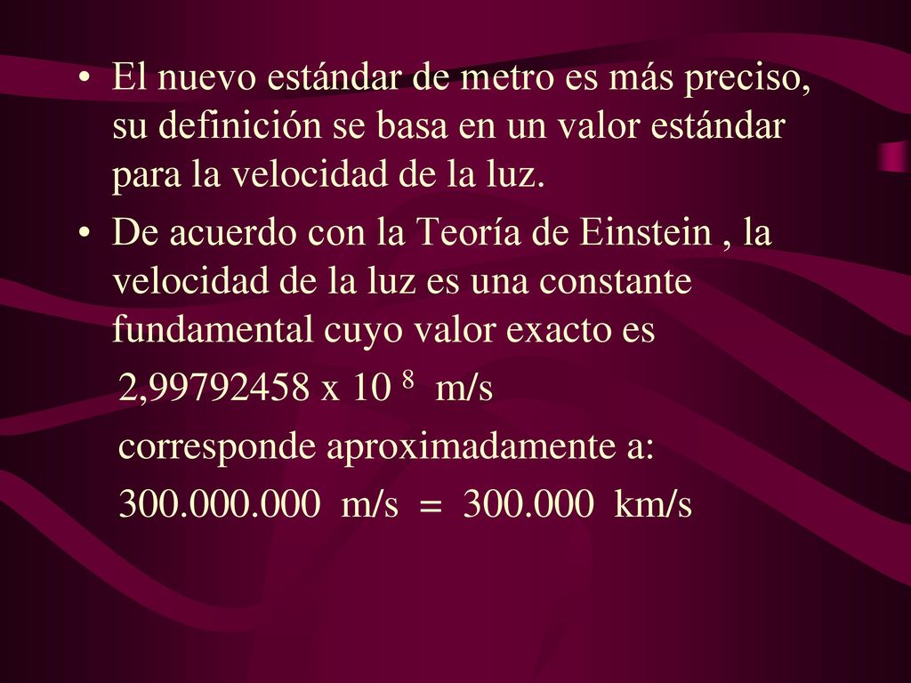 El nuevo estándar de metro es más preciso, su definición se basa en un valor estándar para la velocidad de la luz.