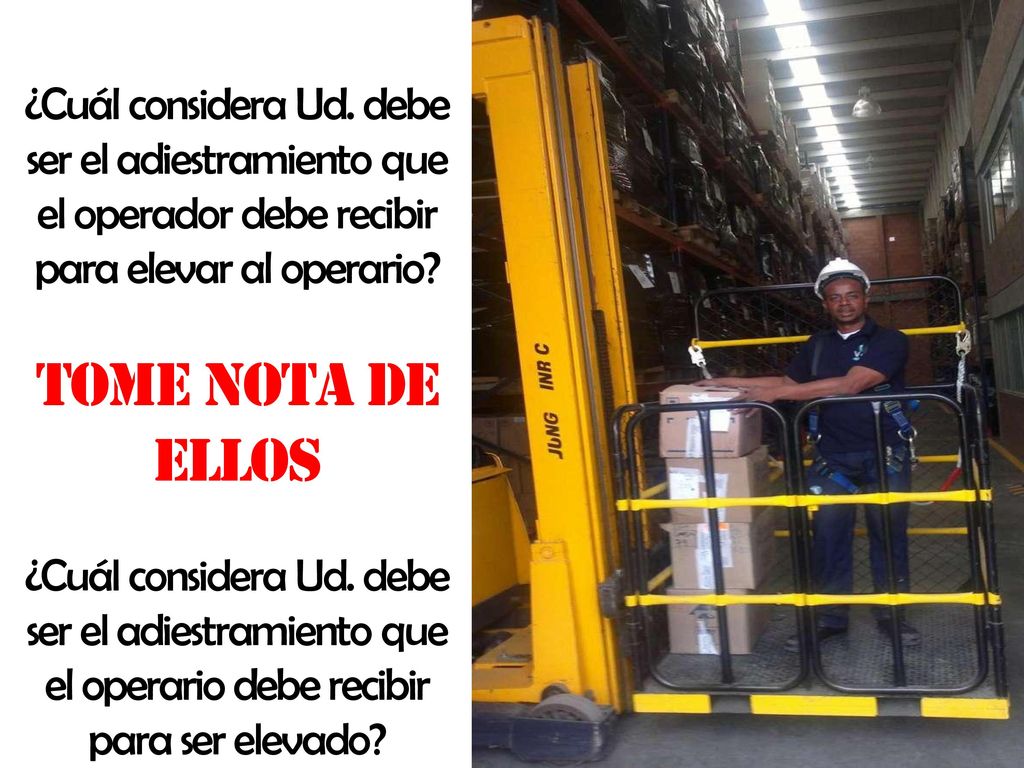 ¿Cuál considera Ud. debe ser el adiestramiento que el operador debe recibir para elevar al operario