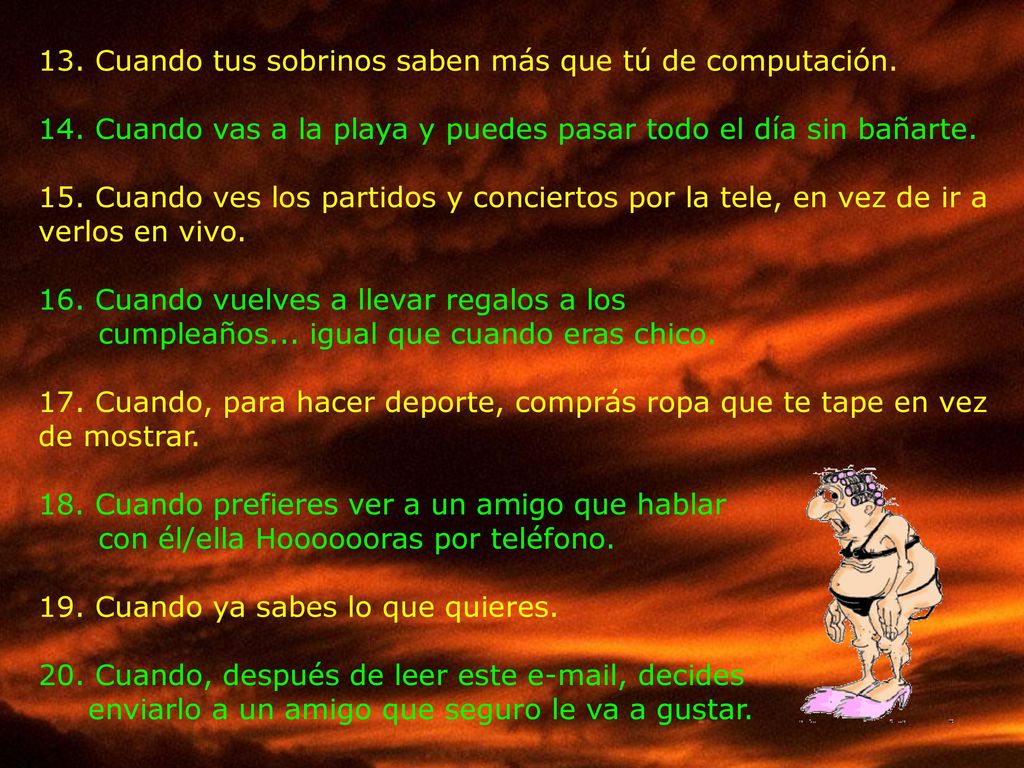 13. Cuando tus sobrinos saben más que tú de computación.