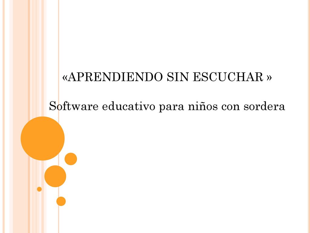 «APRENDIENDO SIN ESCUCHAR » Software educativo para niños con sordera