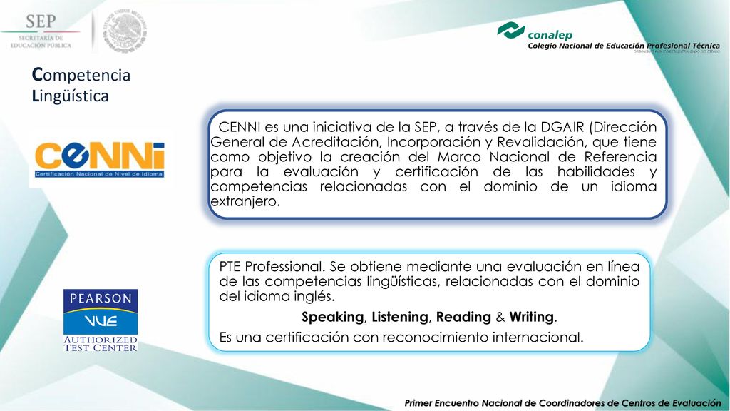 Speaking, Listening, Reading & Writing.