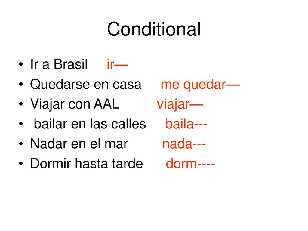 Conditional Ir a Brasil ir— Quedarse en casa me quedar—