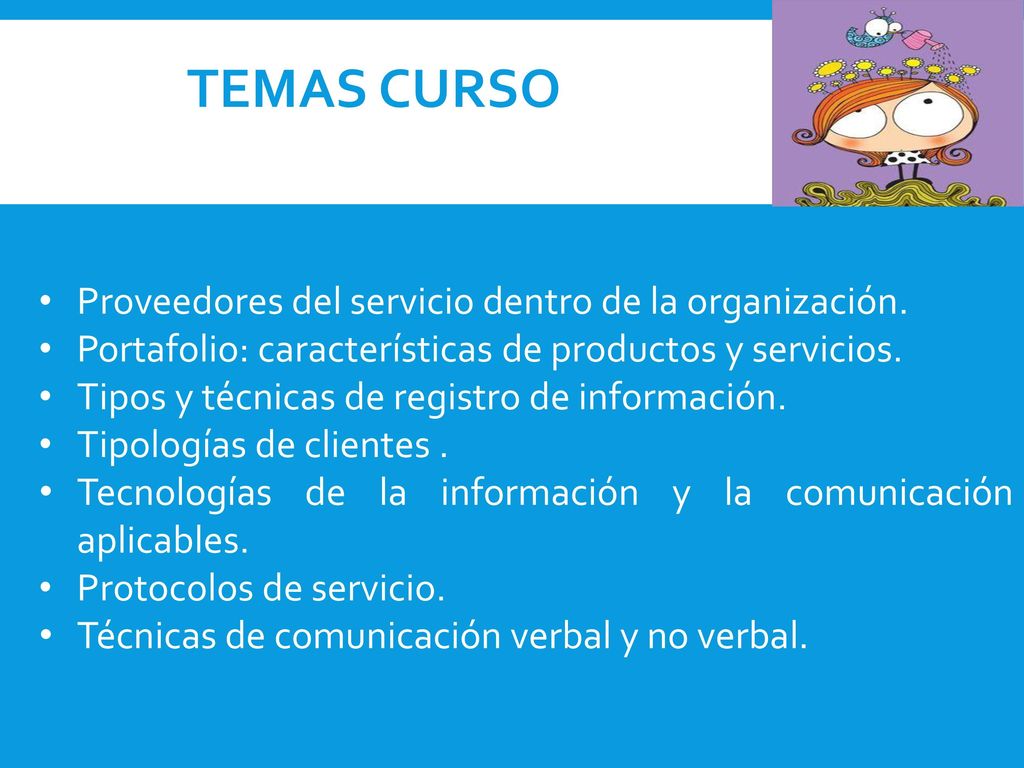 TEMAS CURSO Proveedores del servicio dentro de la organización.