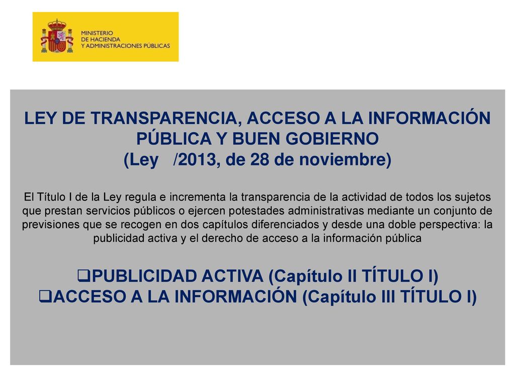 LEY DE TRANSPARENCIA, ACCESO A LA INFORMACIÓN PÚBLICA Y BUEN GOBIERNO