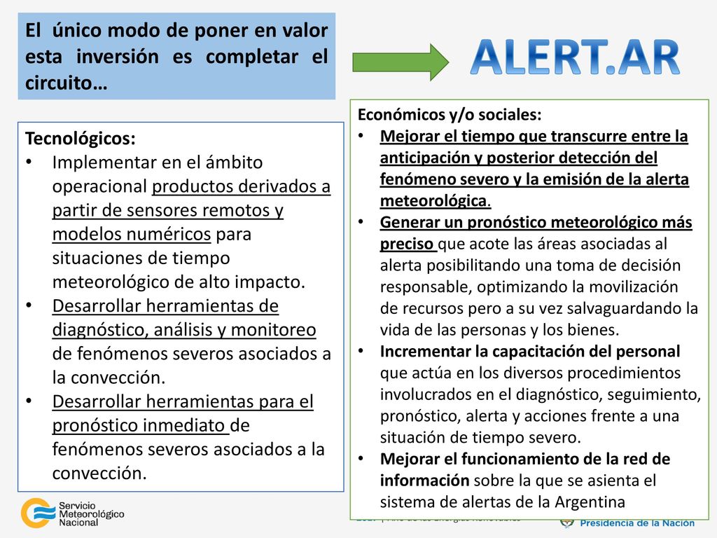 El único modo de poner en valor esta inversión es completar el circuito…