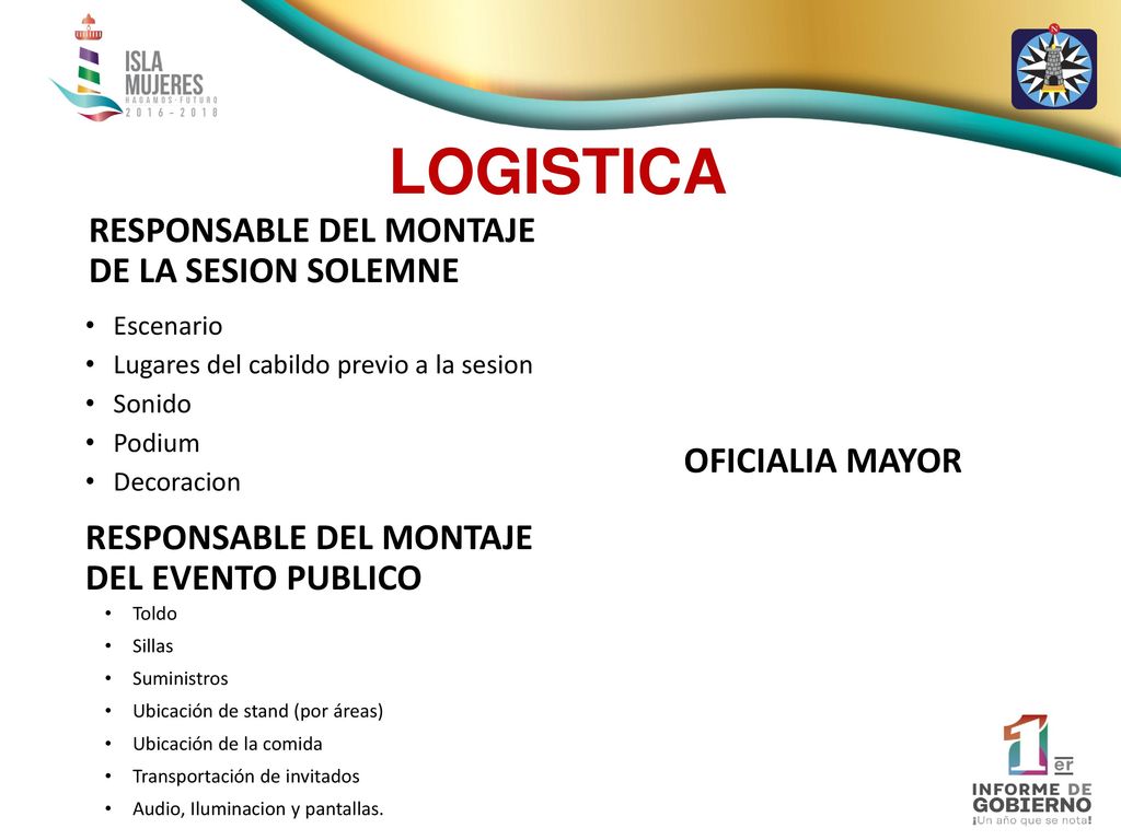 LOGISTICA RESPONSABLE DEL MONTAJE DE LA SESION SOLEMNE OFICIALIA MAYOR