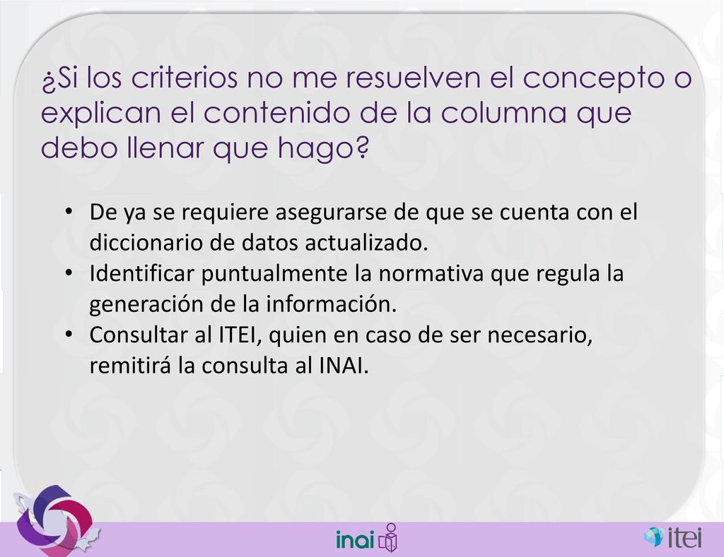 ¿Si los criterios no me resuelven el concepto o explican el contenido de la columna que debo llenar que hago