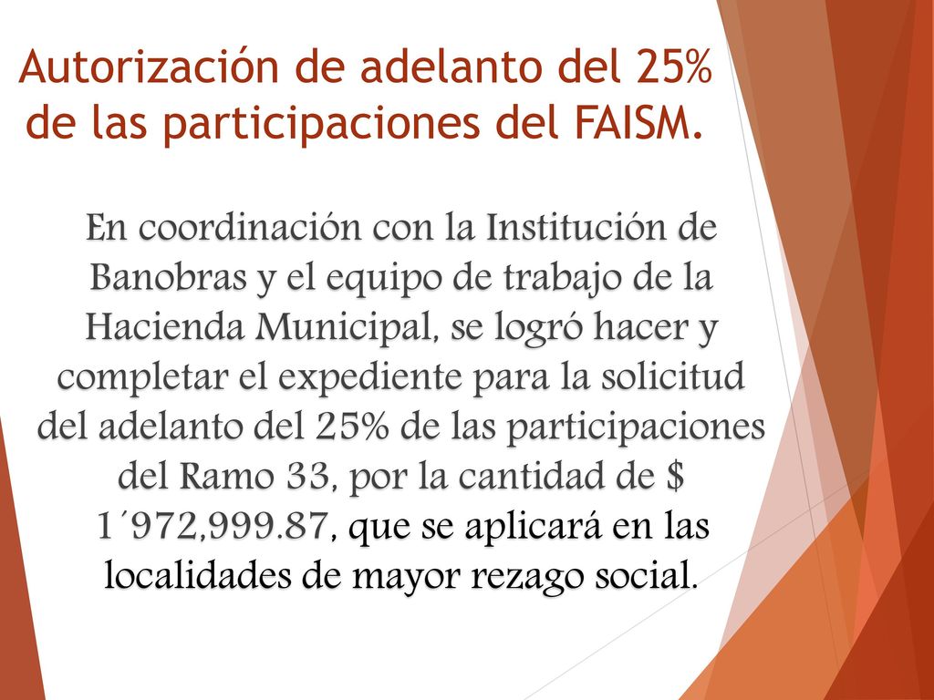 Autorización de adelanto del 25% de las participaciones del FAISM.