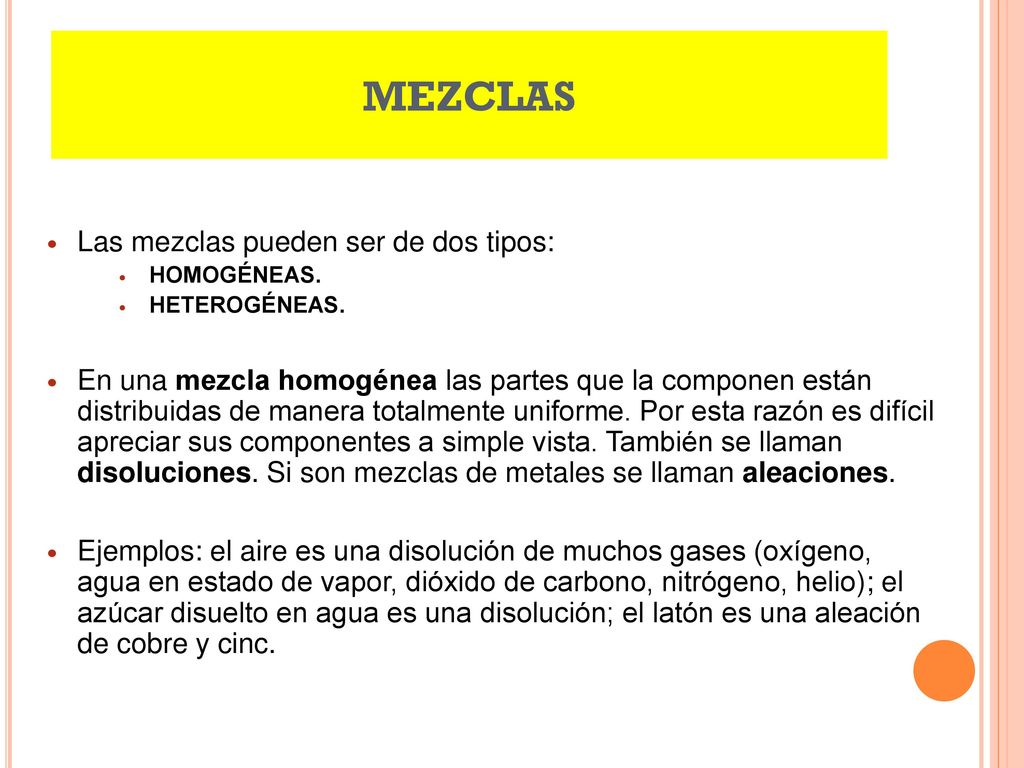 MEZCLAS Las mezclas pueden ser de dos tipos: