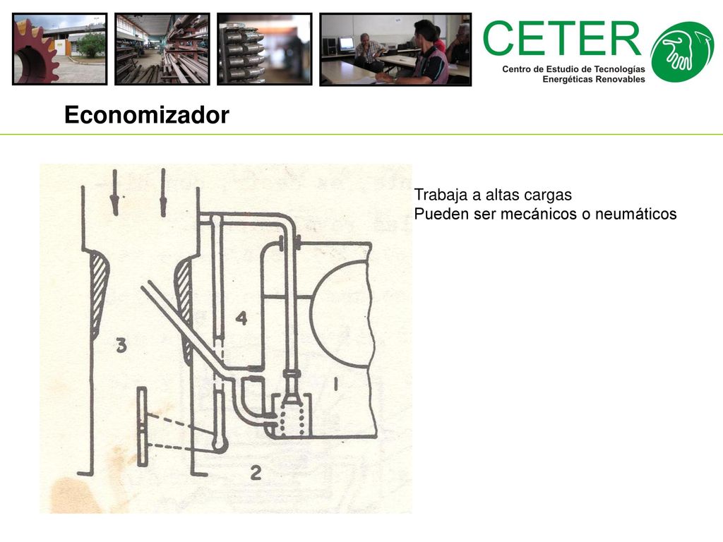 Economizador Trabaja a altas cargas Pueden ser mecánicos o neumáticos