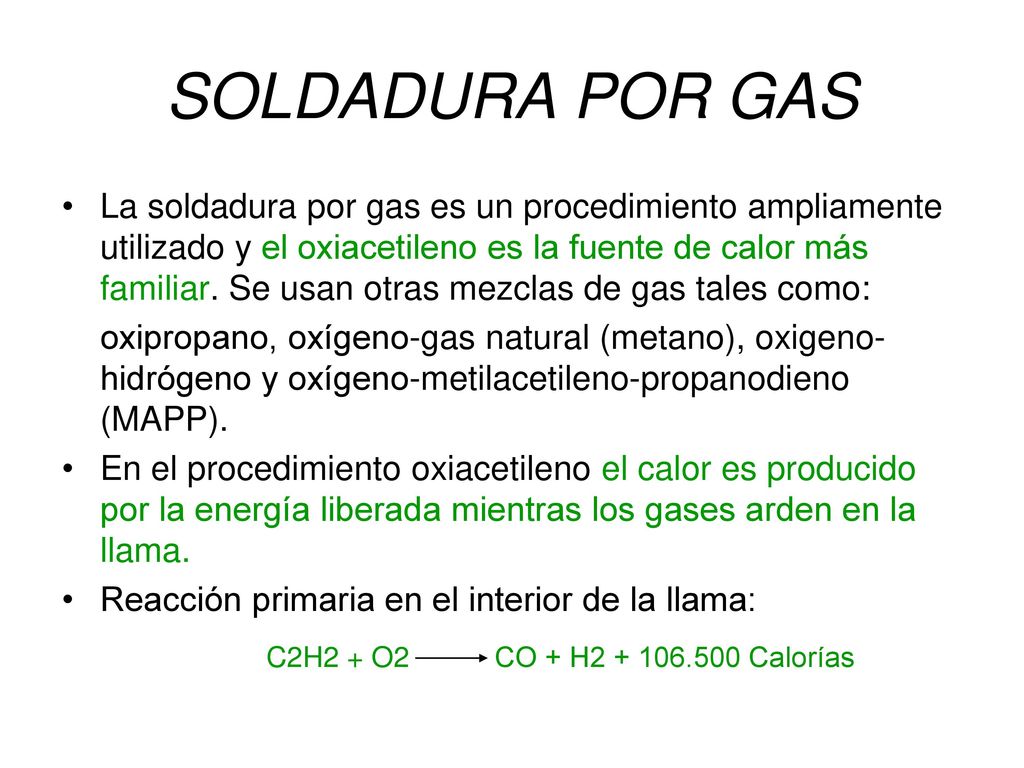 SOLDADURA POR GAS C2H2 + O2 CO + H Calorías