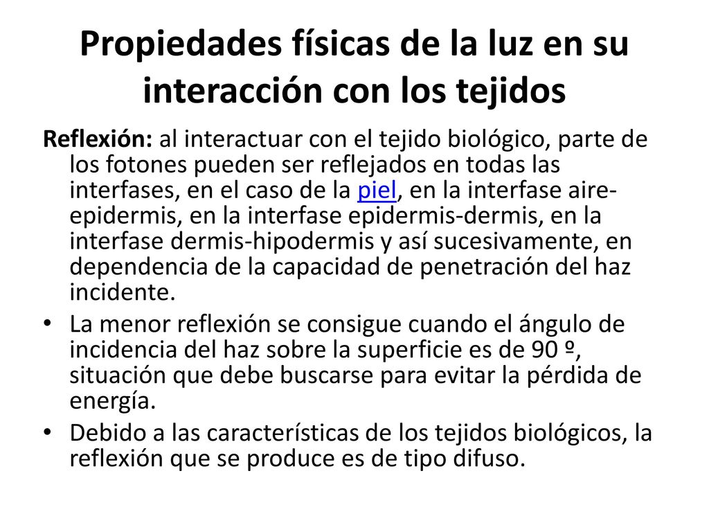 Propiedades físicas de la luz en su interacción con los tejidos