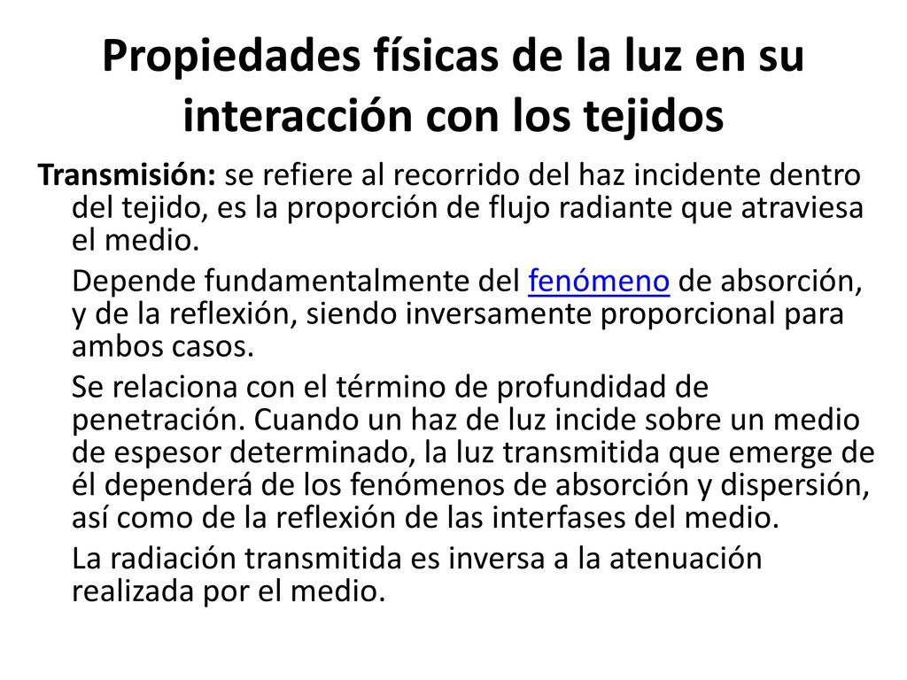 Propiedades físicas de la luz en su interacción con los tejidos