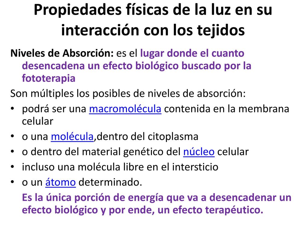 Propiedades físicas de la luz en su interacción con los tejidos