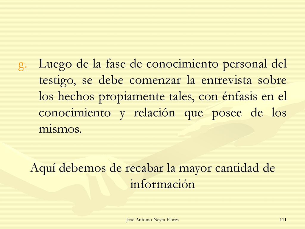 Aquí debemos de recabar la mayor cantidad de información