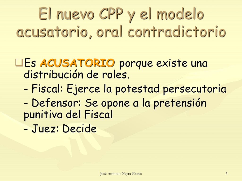 El nuevo CPP y el modelo acusatorio, oral contradictorio
