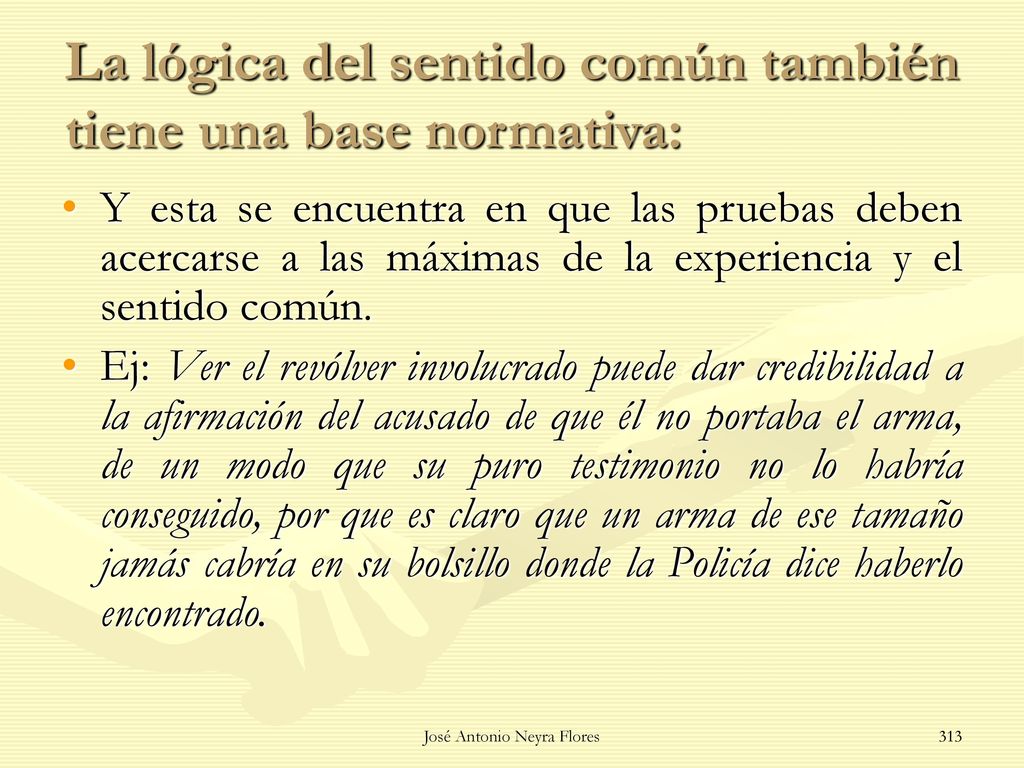 La lógica del sentido común también tiene una base normativa: