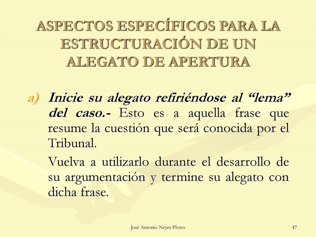 ASPECTOS ESPECÍFICOS PARA LA ESTRUCTURACIÓN DE UN ALEGATO DE APERTURA