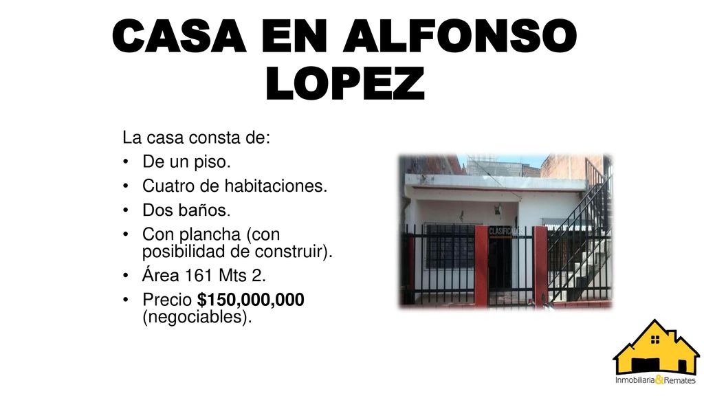 CASA EN ALFONSO LOPEZ La casa consta de: De un piso.