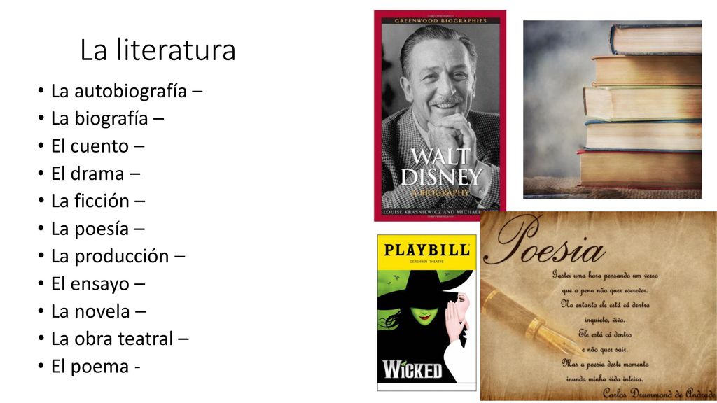 La literatura La autobiografía – La biografía – El cuento – El drama –