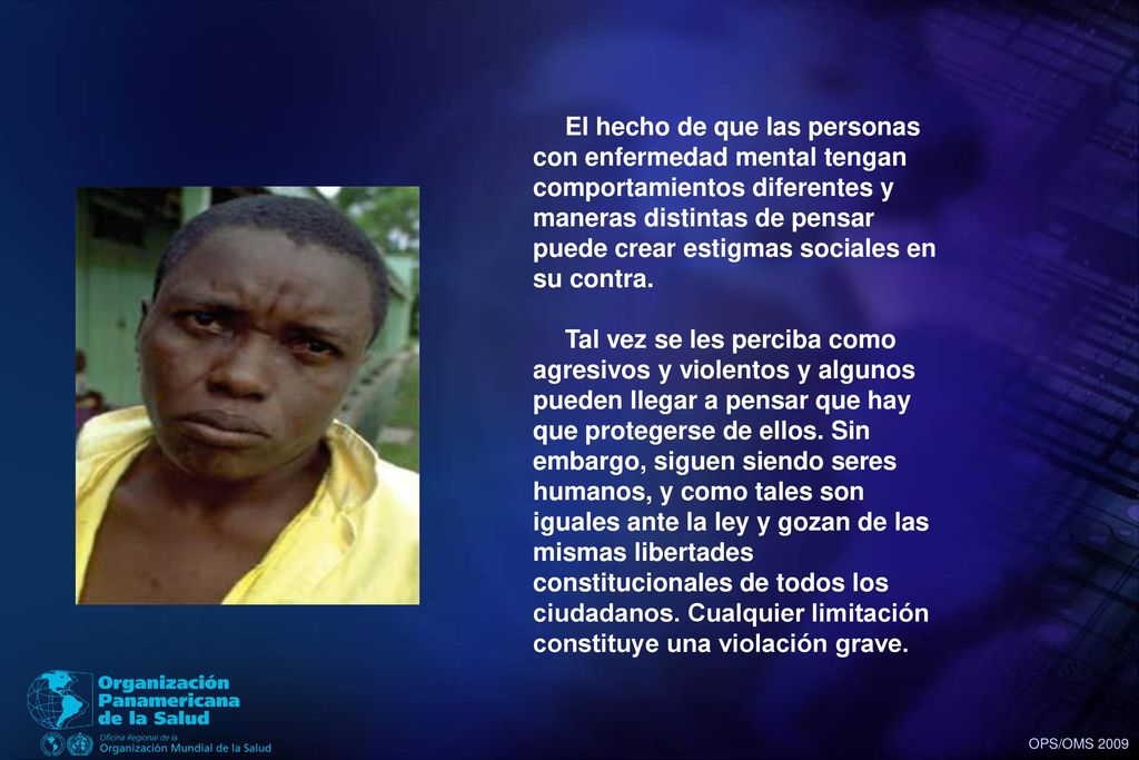 El hecho de que las personas con enfermedad mental tengan