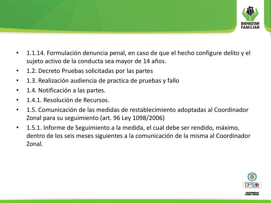 Formulación denuncia penal, en caso de que el hecho configure delito y el sujeto activo de la conducta sea mayor de 14 años.