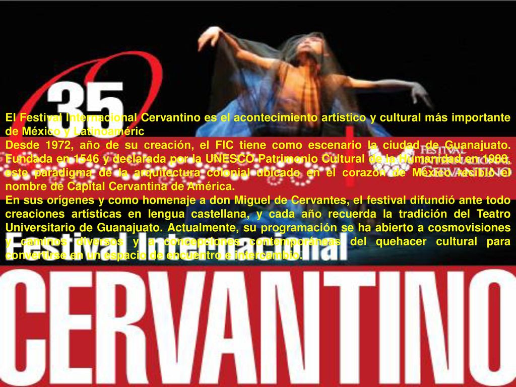 El Festival Internacional Cervantino es el acontecimiento artístico y cultural más importante de México y Latinoaméric