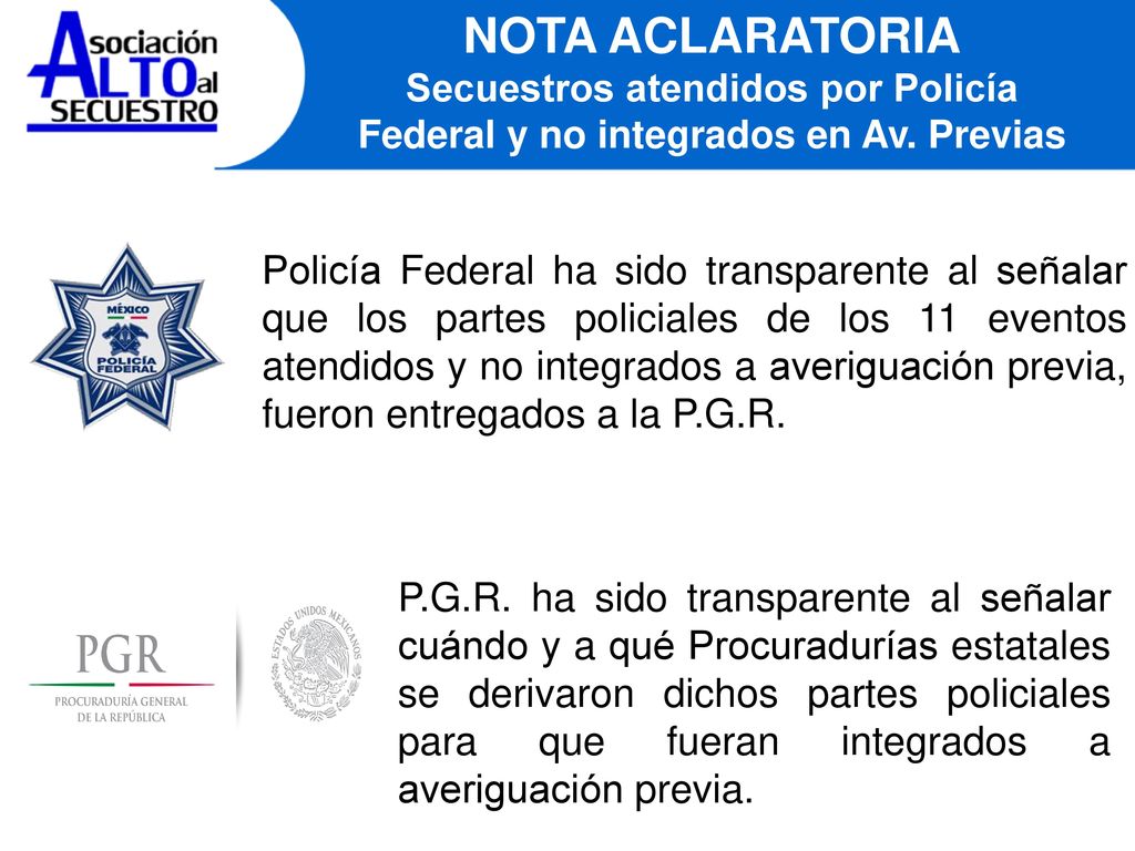 NOTA ACLARATORIA Secuestros atendidos por Policía Federal y no integrados en Av. Previas.
