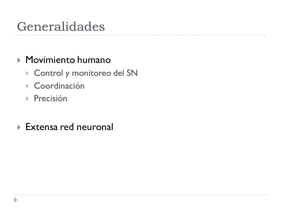Generalidades Movimiento humano Extensa red neuronal