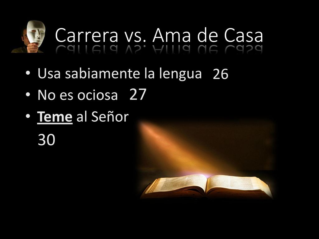 Carrera vs. Ama de Casa Usa sabiamente la lengua No es ociosa