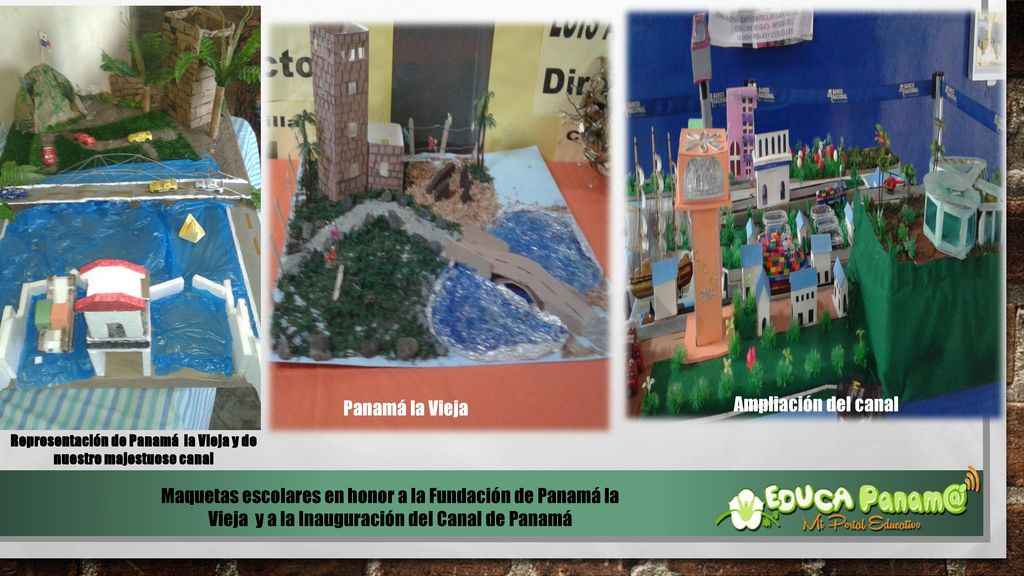 Representación de Panamá la Vieja y de nuestro majestuoso canal