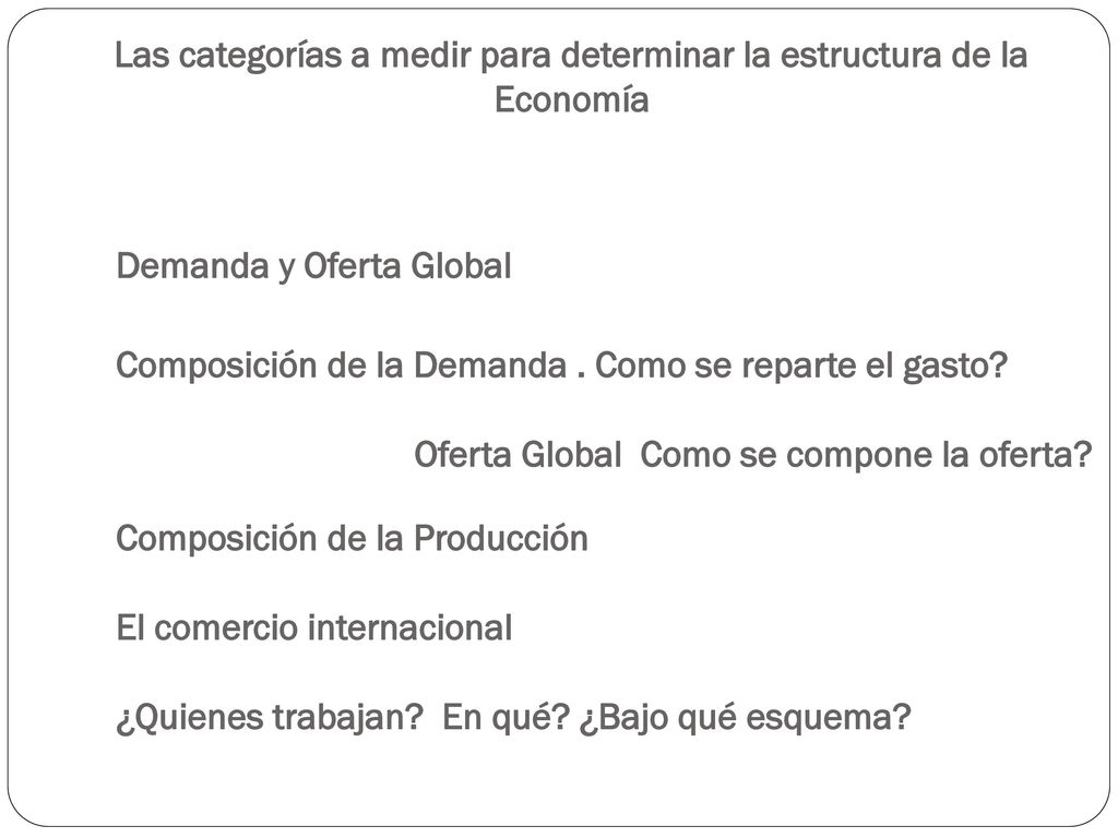 Las categorías a medir para determinar la estructura de la Economía