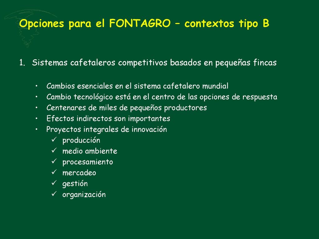 Opciones para el FONTAGRO – contextos tipo B