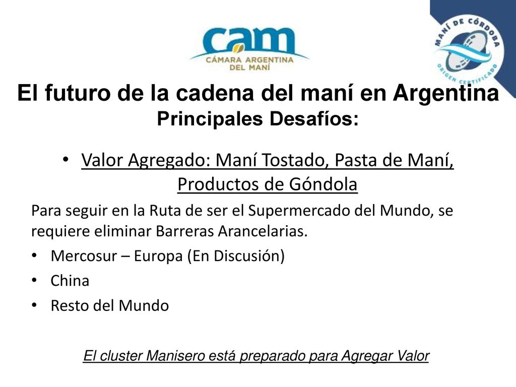 El futuro de la cadena del maní en Argentina Principales Desafíos: