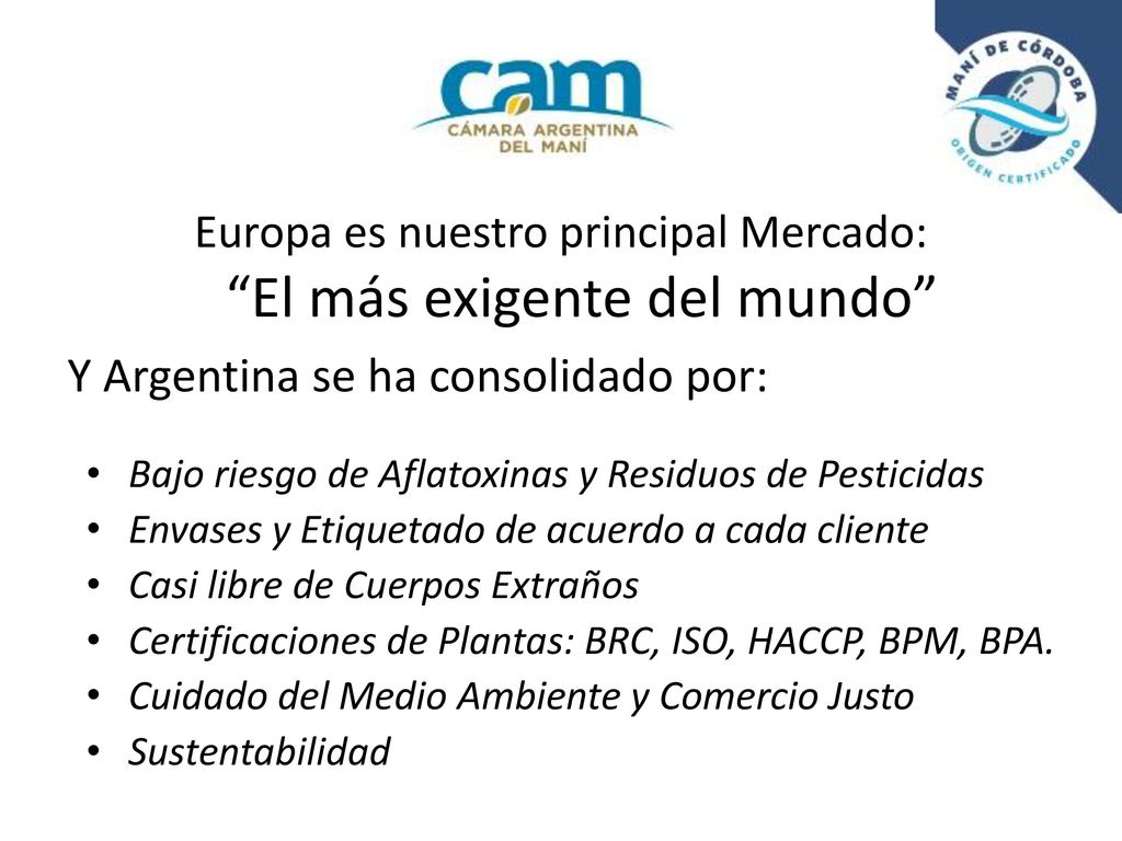 Europa es nuestro principal Mercado: El más exigente del mundo