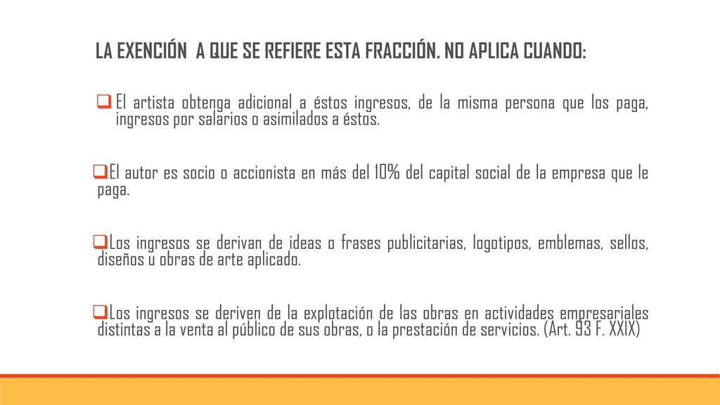LA EXENCIÓN A QUE SE REFIERE ESTA FRACCIÓN. NO APLICA CUANDO: