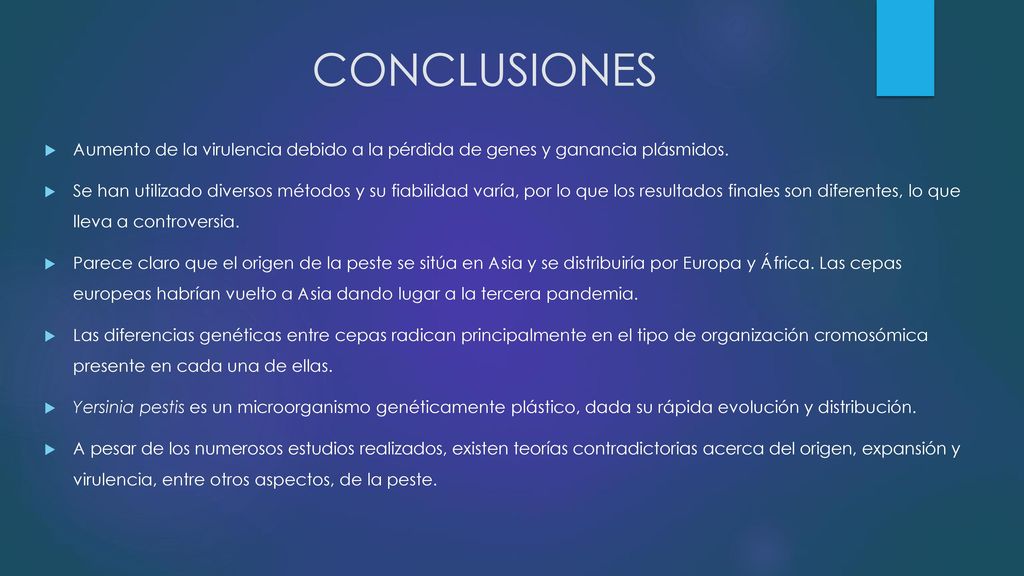 CONCLUSIONES Aumento de la virulencia debido a la pérdida de genes y ganancia plásmidos.