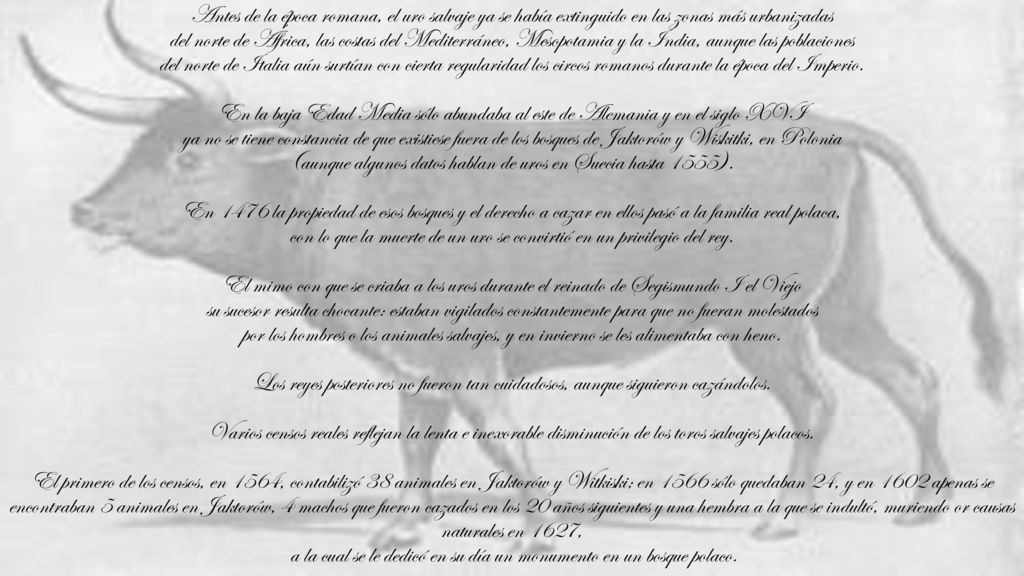 (aunque algunos datos hablan de uros en Suecia hasta 1555).