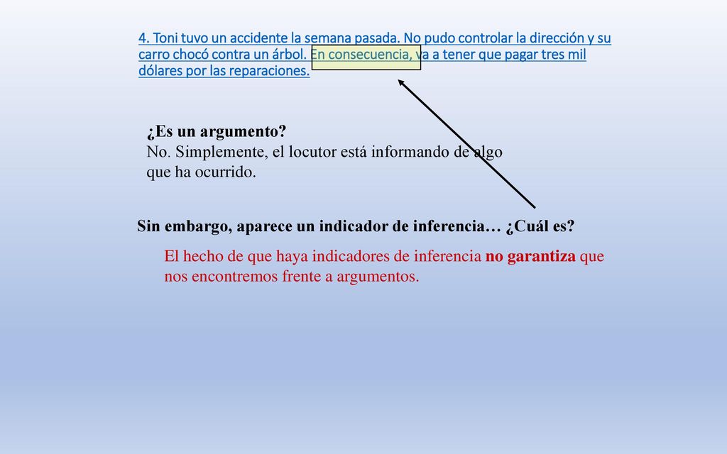 No. Simplemente, el locutor está informando de algo que ha ocurrido.