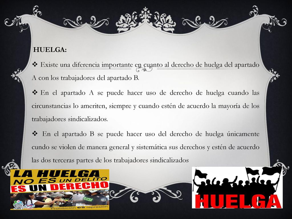 HUELGA: Existe una diferencia importante en cuanto al derecho de huelga del apartado A con los trabajadores del apartado B.
