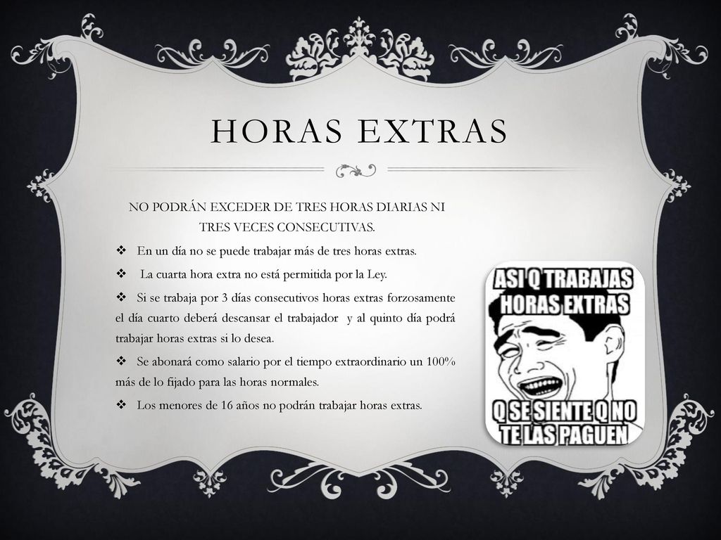 NO PODRÁN EXCEDER DE TRES HORAS DIARIAS NI TRES VECES CONSECUTIVAS.