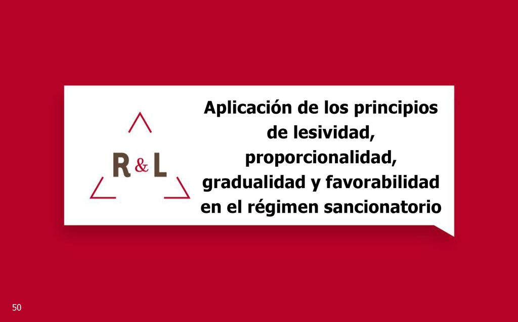 Aplicación de los principios de lesividad, proporcionalidad, gradualidad y favorabilidad en el régimen sancionatorio