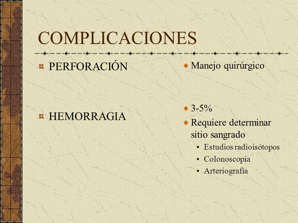 COMPLICACIONES PERFORACIÓN HEMORRAGIA Manejo quirúrgico 3-5%