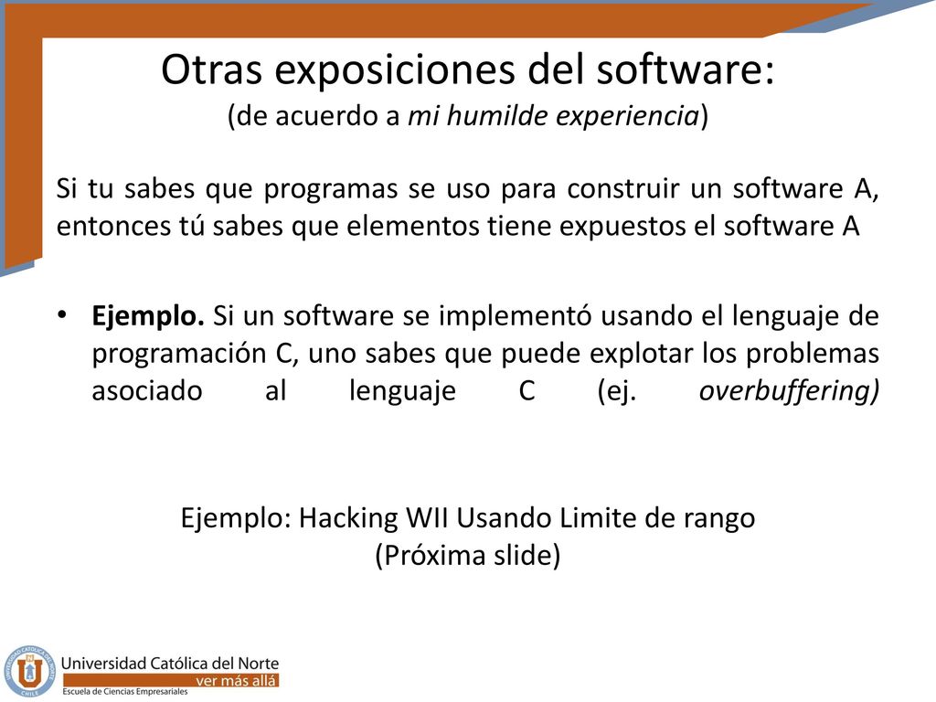 Otras exposiciones del software: (de acuerdo a mi humilde experiencia)